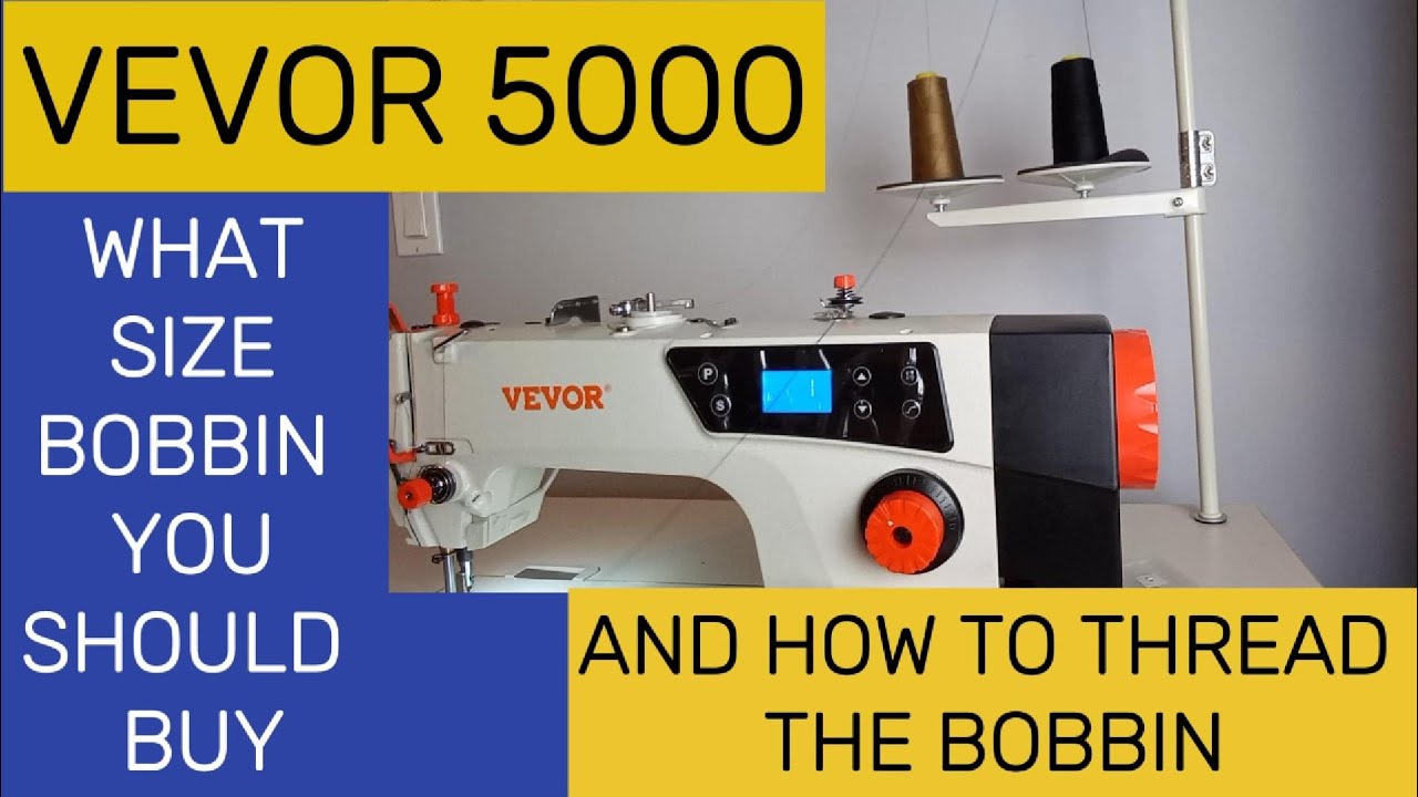 VEVOR 5000 | HOW TO THREAD THE BOBBIN AND BOBBIN SIZE