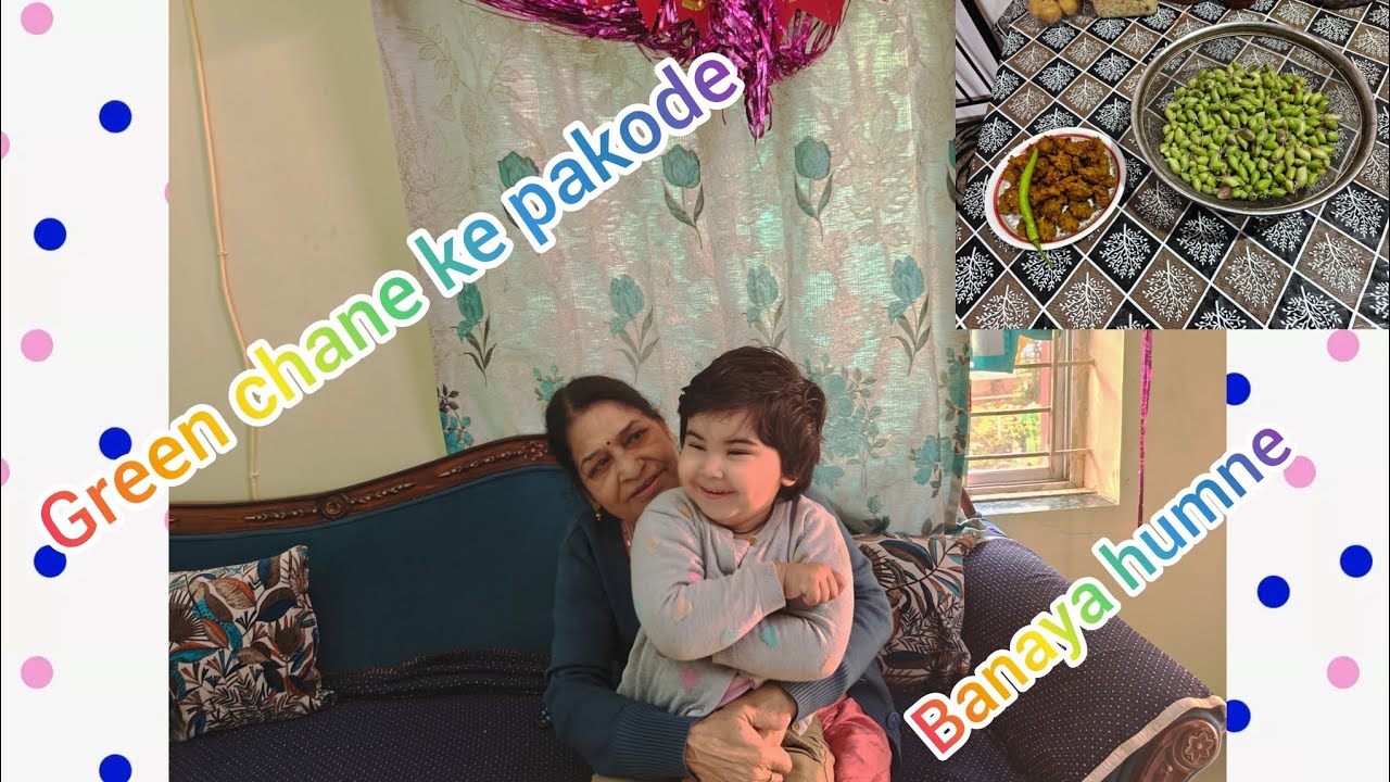 Humne green chane ke pakode banaen 