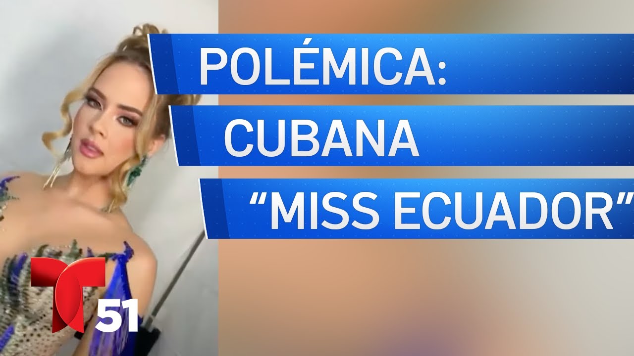 “Me ha sorprendido la ola de odio”: cubana es coronada como Miss Ecuador 2025
