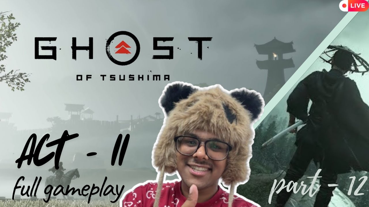 GHOST OF TSUSHIMA | Act - II | Full gameplay | Part-12 |