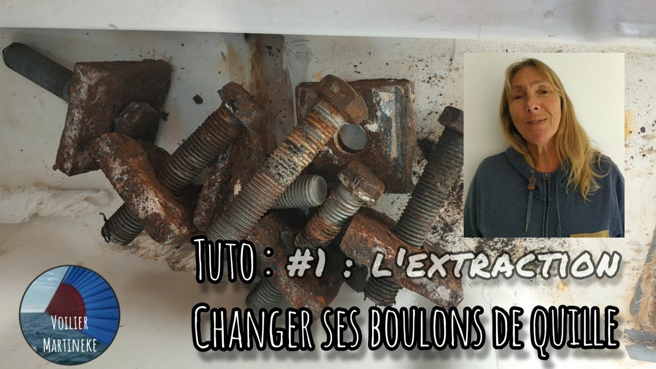 Changer ses boulons de quille,  # 1, l'extraction. @Voilier Martineke