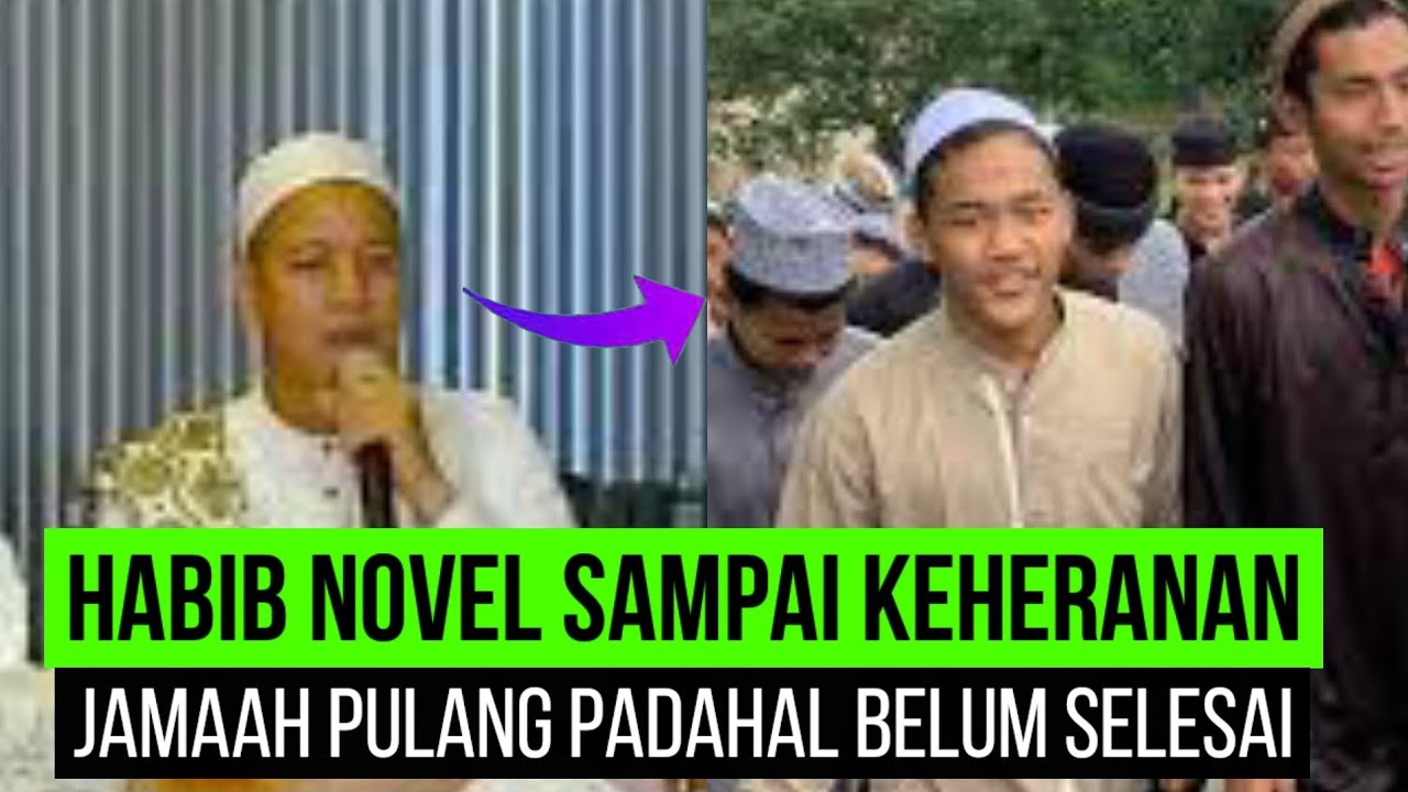 ISI CERAMAH FULL KHUROFAT, HABIB NOVEL LANGSUNG DITINGGAL PULANG OLEH JAMA'AHNYA