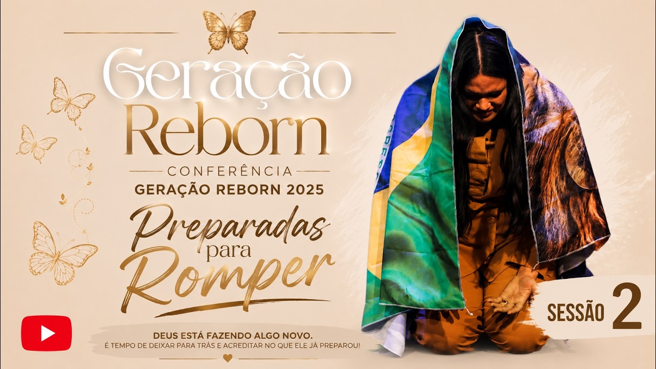 DIA 2 - Conferencia Gera&ccedil;&atilde;o Reborn | Session 2