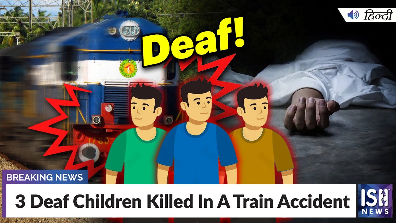 3 Deaf Children Killed In A Train Accident | ISH News