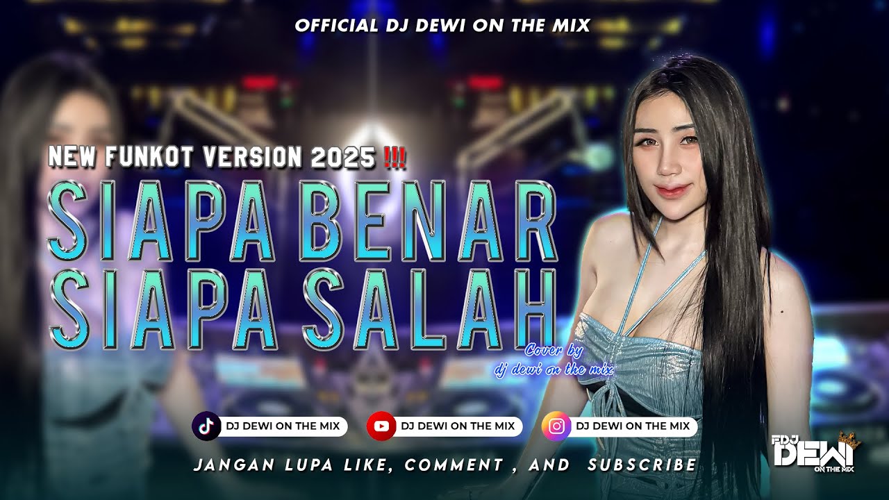 SIAPA BENAR SIAPA SALAH X MELODY BRAZIL [IWAN SYAHMAN] - FUNKOT NEW VERSION BY DJ DEWI ON THE MIX