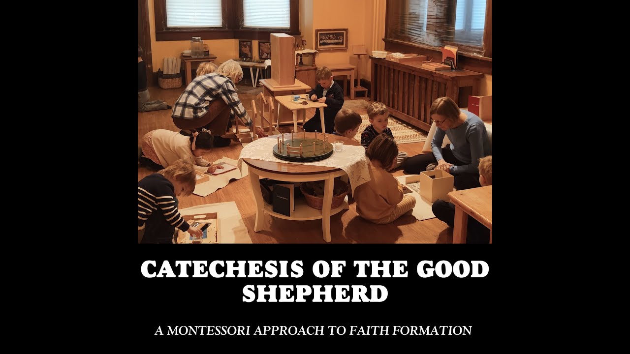 Catechesis of the Good Shepherd - A Montessori Approach to Faith Formation