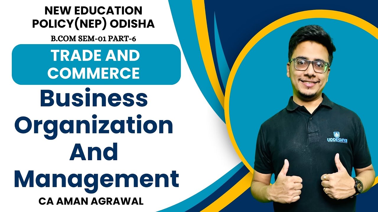 #6 TRADE AND COMMERCE | BUSINESS ORGANISATION AND MANAGEMENT| NEP SEMESTER-01| B.COM
