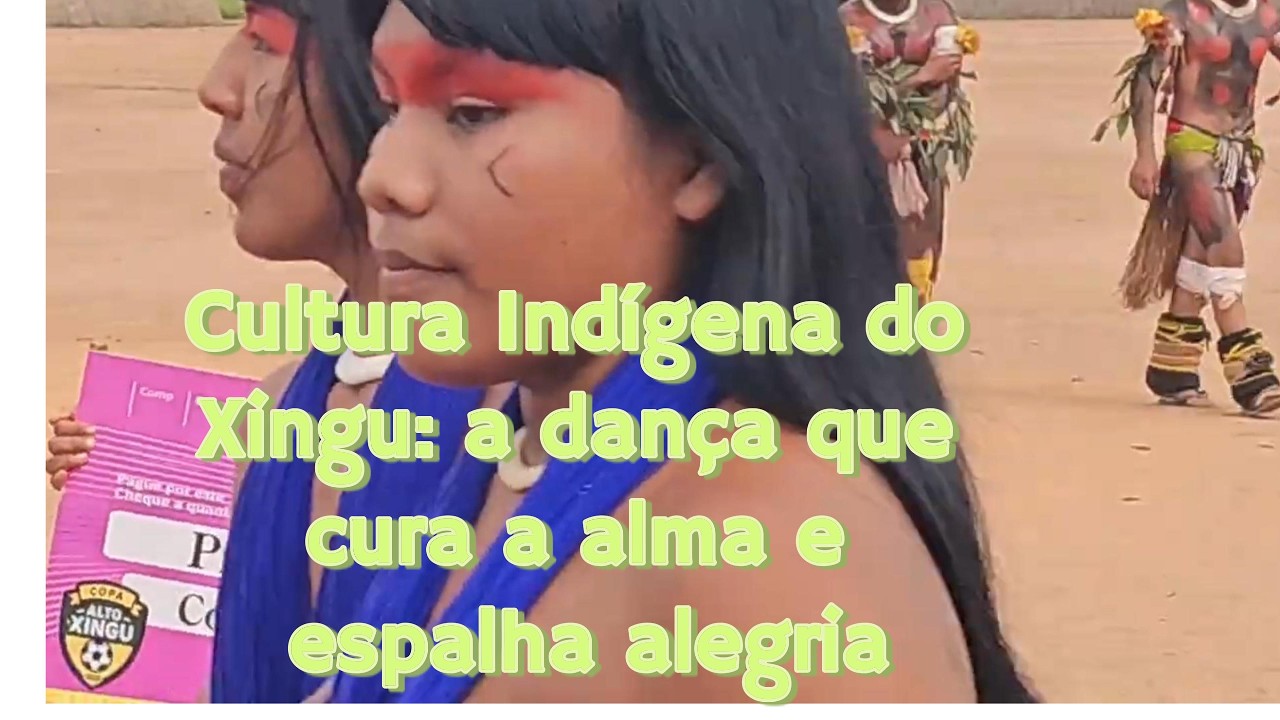 Cultura Indígena do Xingu a dança que cura a