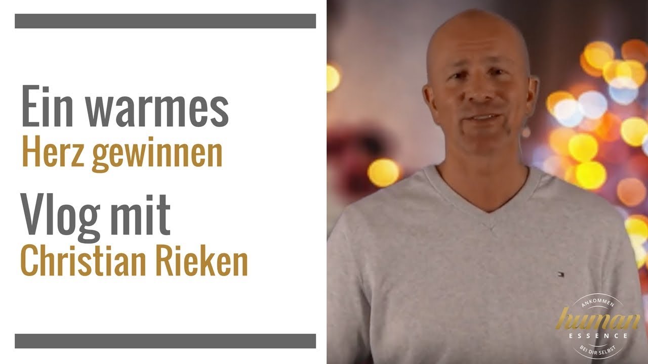 Ein warmes Herz gewinnen! von Christian Rieken   Human Essence