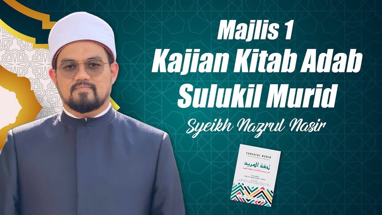 Majlis 1 : Kajian Kitab Adab Sulukil Murid ᴴᴰ - Syeikh Nazrul Nasir