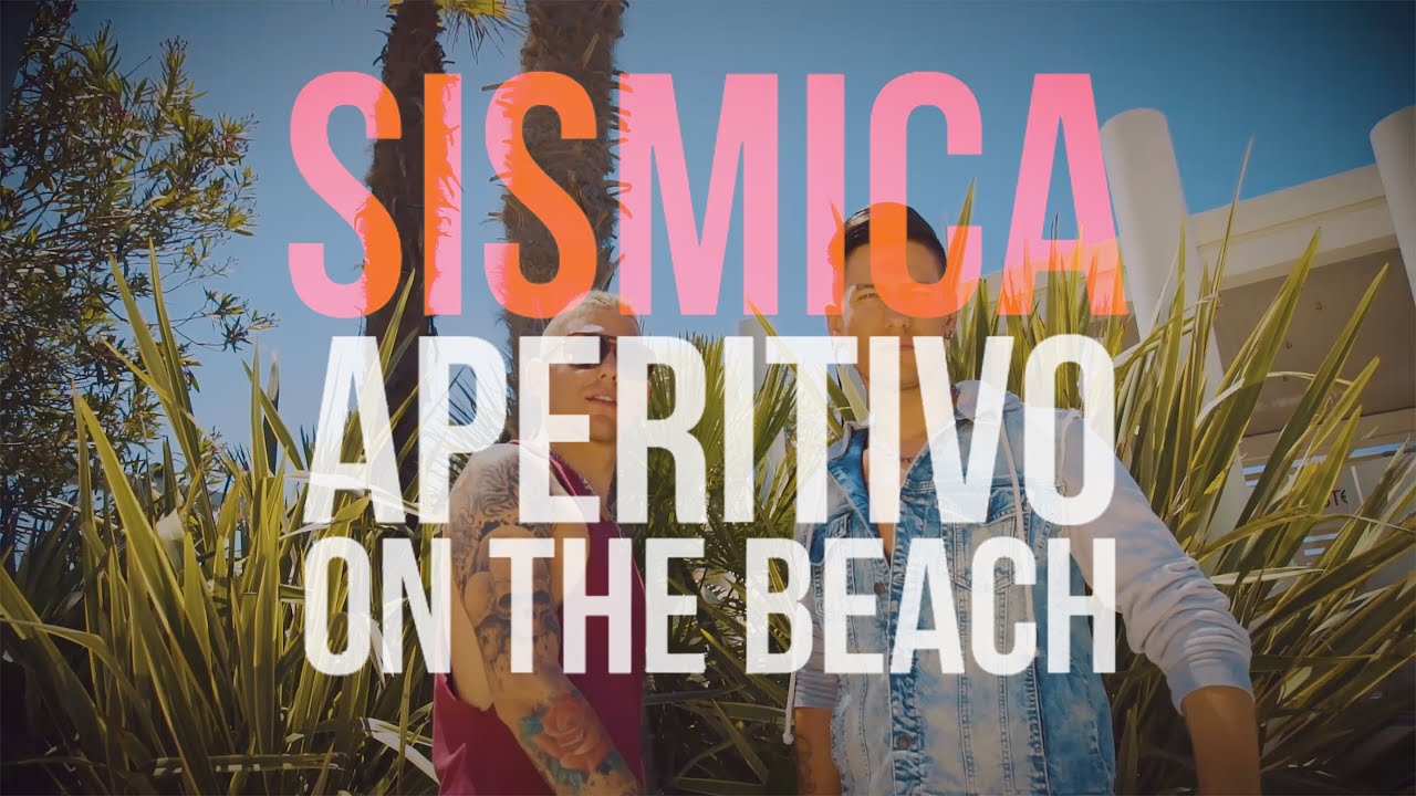 Sismica - Aperitivo On The Beach (Official Lyric Video)