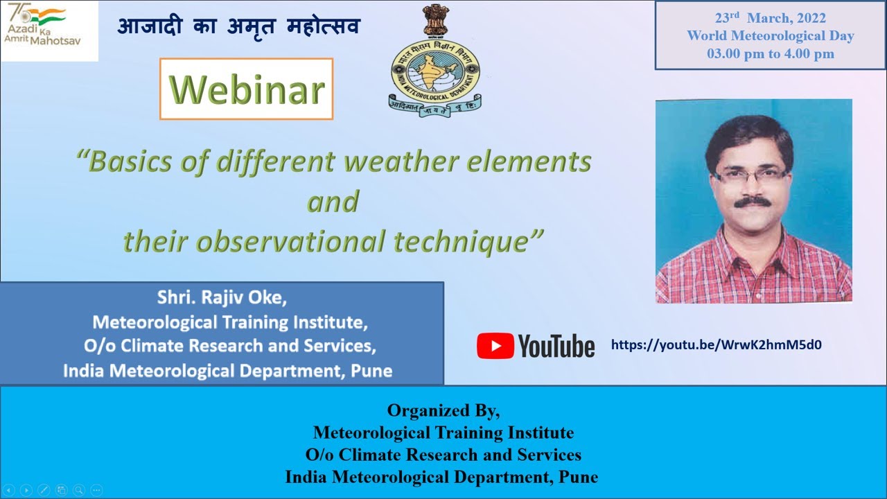 Basics of different weather elements and their observational technique by Shri. Rajiv Oke