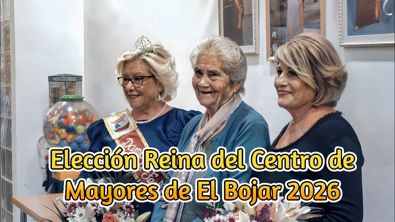 Elección Reina del Centro de Mayores de El Bojar 2026
