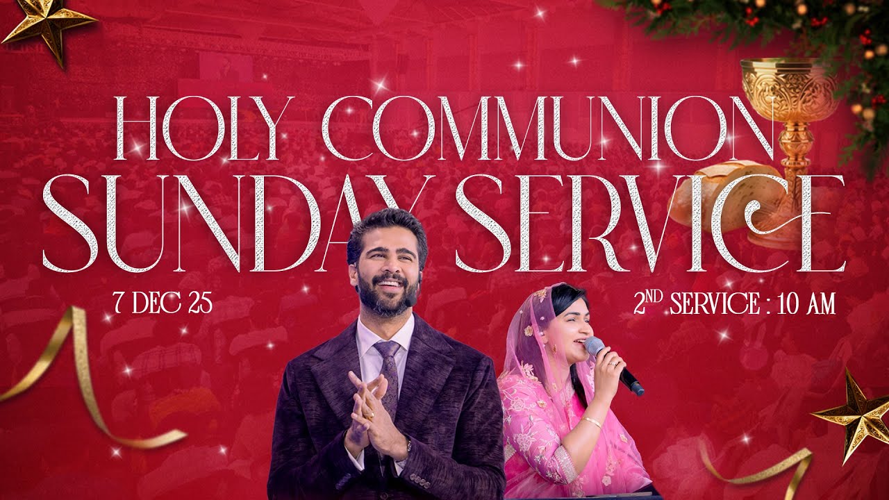 Holy Communion Sunday Second Service || 07 Dec 2025 || Raj Prakash Paul || Jessy Paul