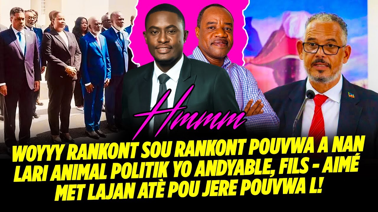 WOYYY RANKONT SOU RANKONT POUVWA A NAN LARI ANIMAL POLITIK YO ANDYABLE, FILS AIMÉ MET LAJAN ATÈ