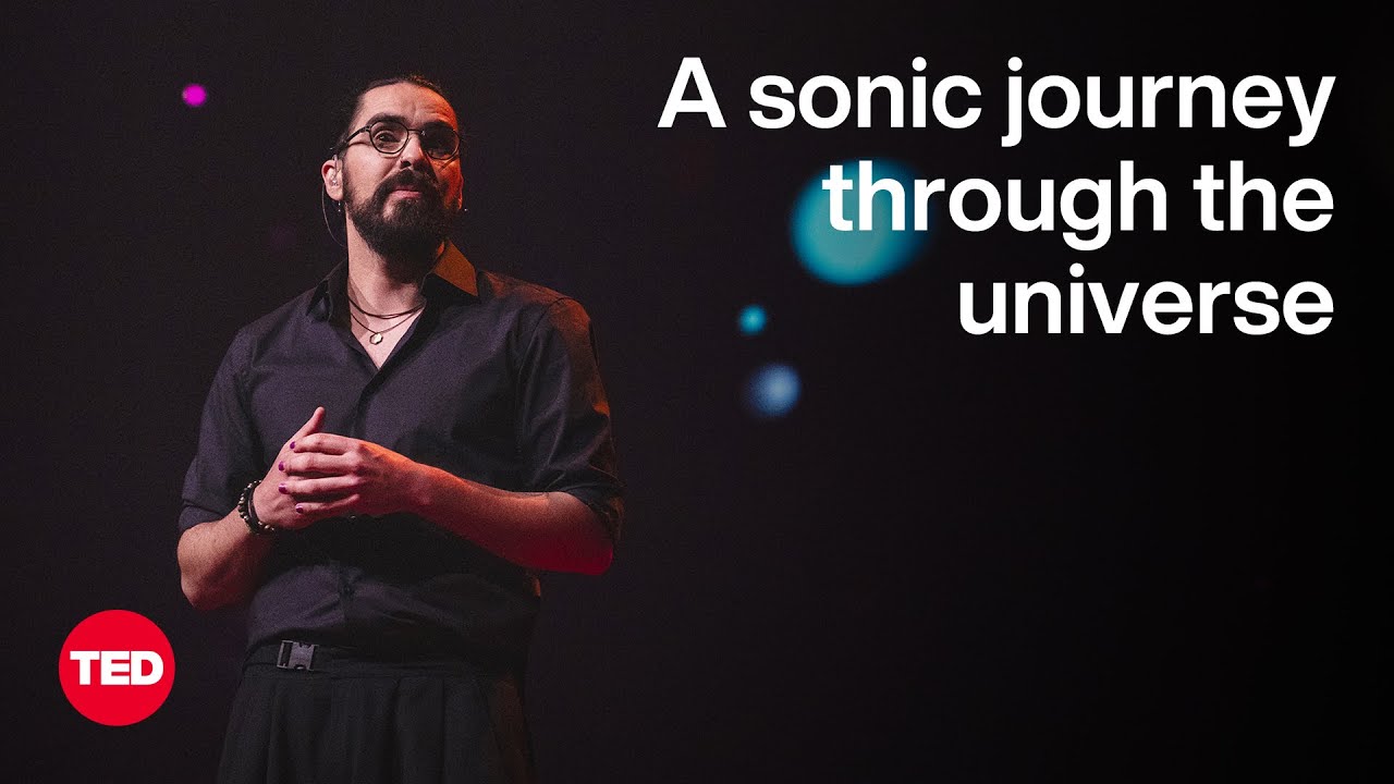 A Sonic Journey Through the Universe | Felipe S&aacute;nchez Luna | TED