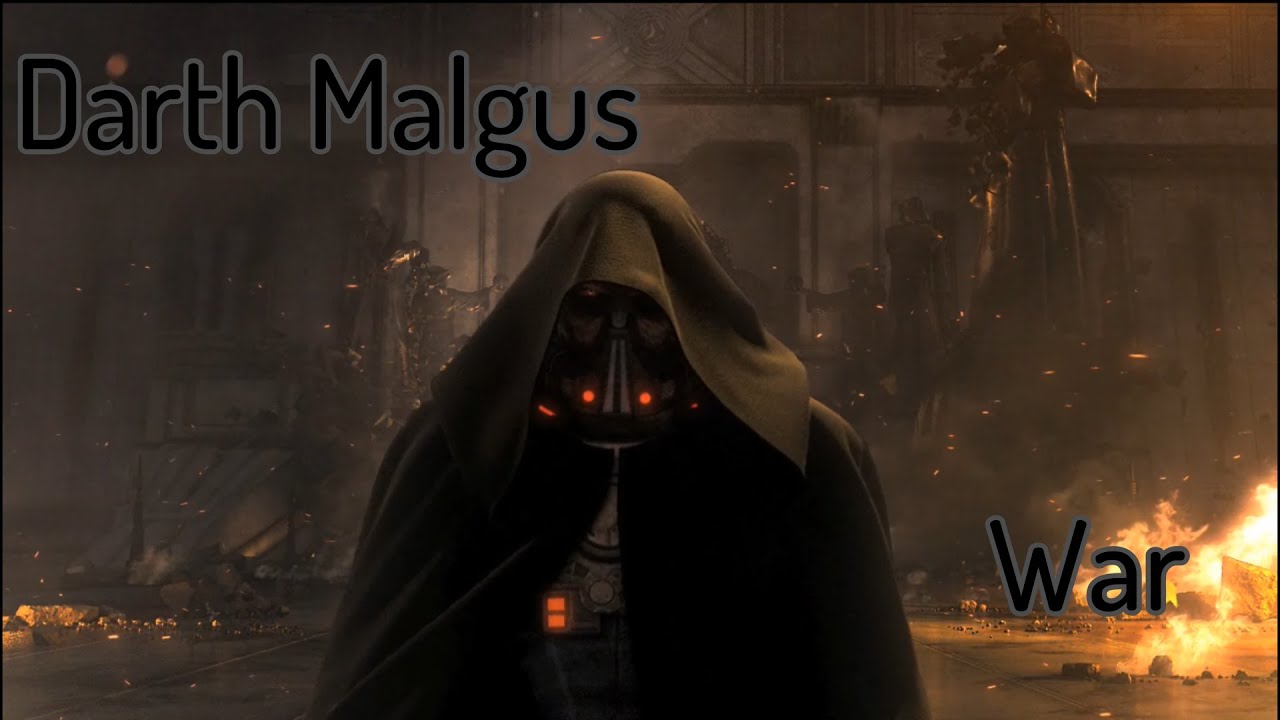 Darth Malgus Tribute: War (Sick Puppies)