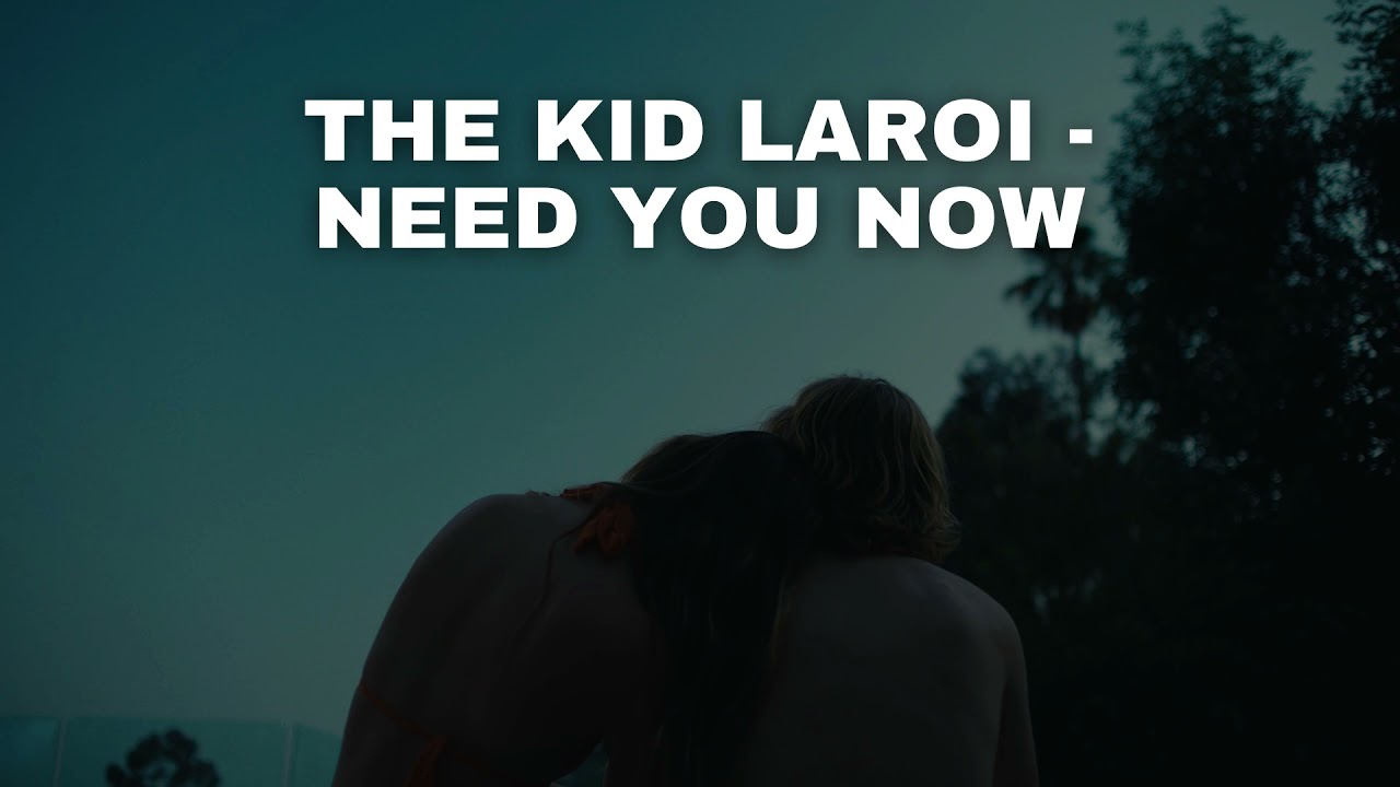 The Kid LAROI - Need You Now (Unreleased Song) [Extended]