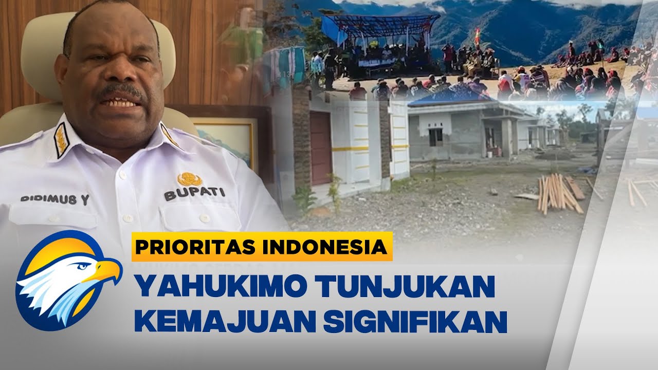 Yahukimo Bangkit, Wujudkan Arah Pembangunan Daerah [Prioritas Indonesia]