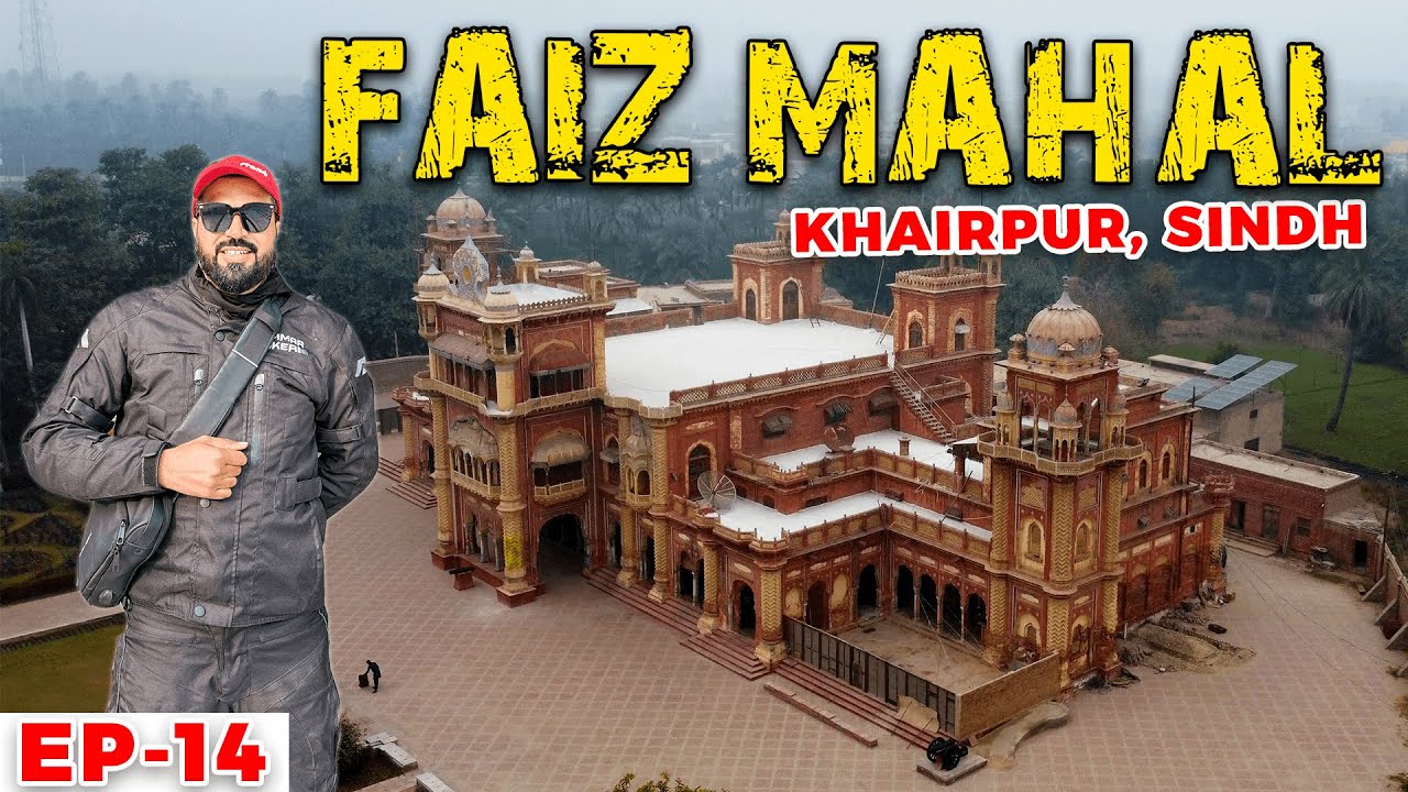 This City of Sindh Was Not Part of Pakistan 😱 Till 1955 | KHAIRPUR FAIZ MAHAL | EP-14 | Ammar Biker
