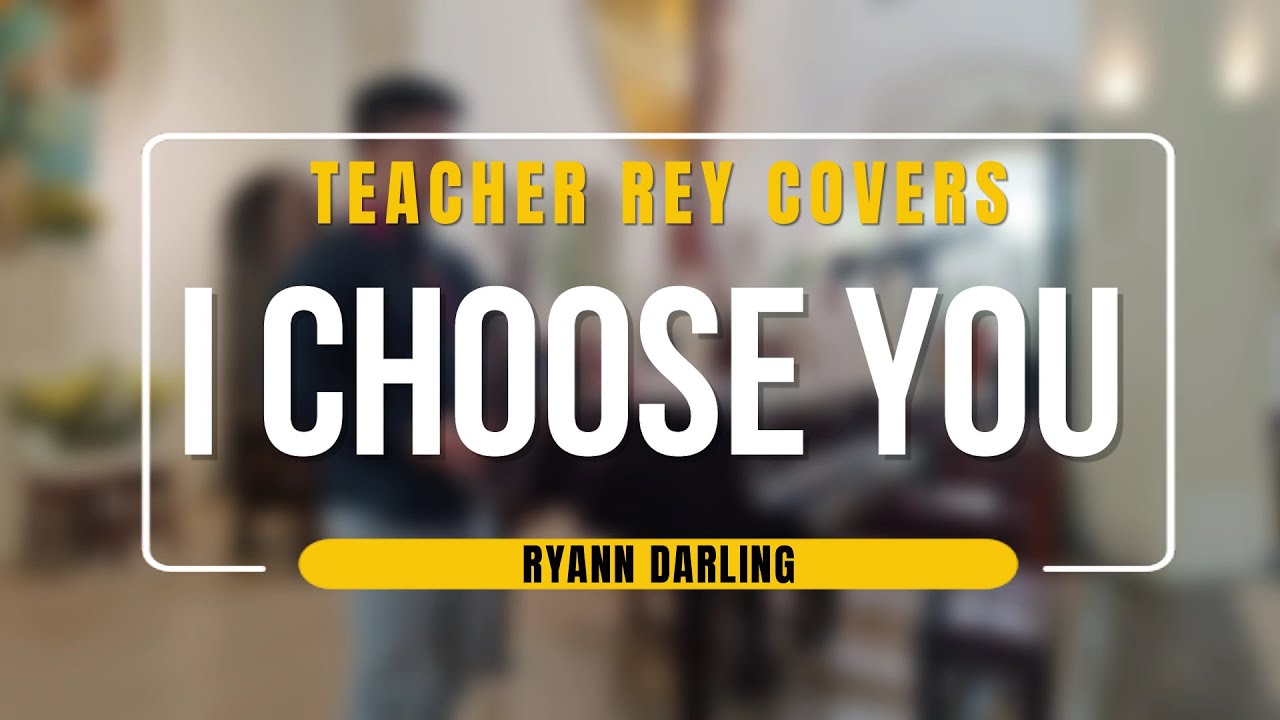 I CHOOSE YOU (Ryann Darling) - Saxophone Cover
