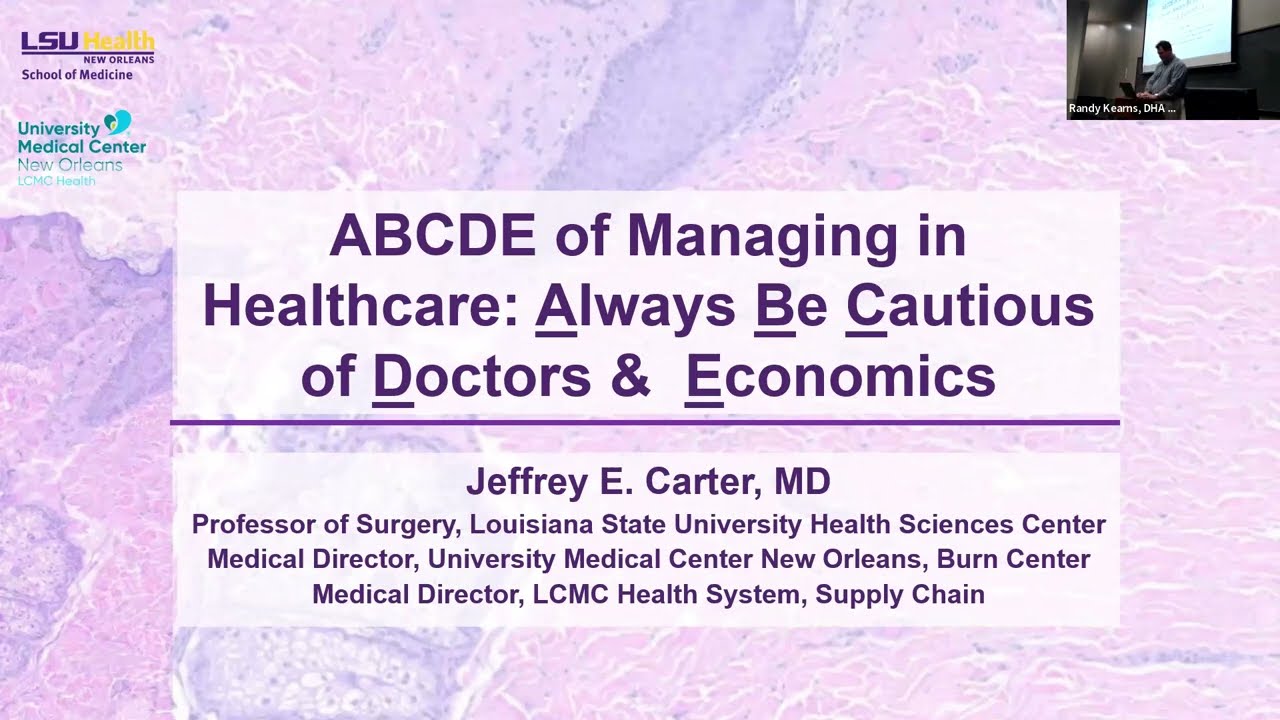 Healthcare: Dr Jeff Carter's Presentation to the Healthcare Mgmt Class, University of New Orleans