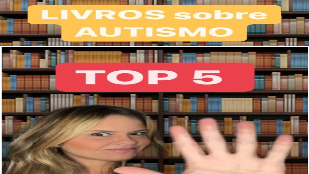 TOP 5 - LIVROS AUTISMO