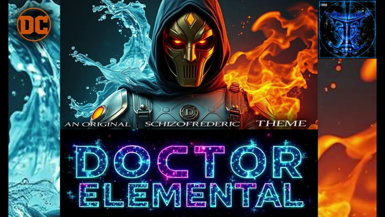 Doctor Elemental Theme by Schizofrederic