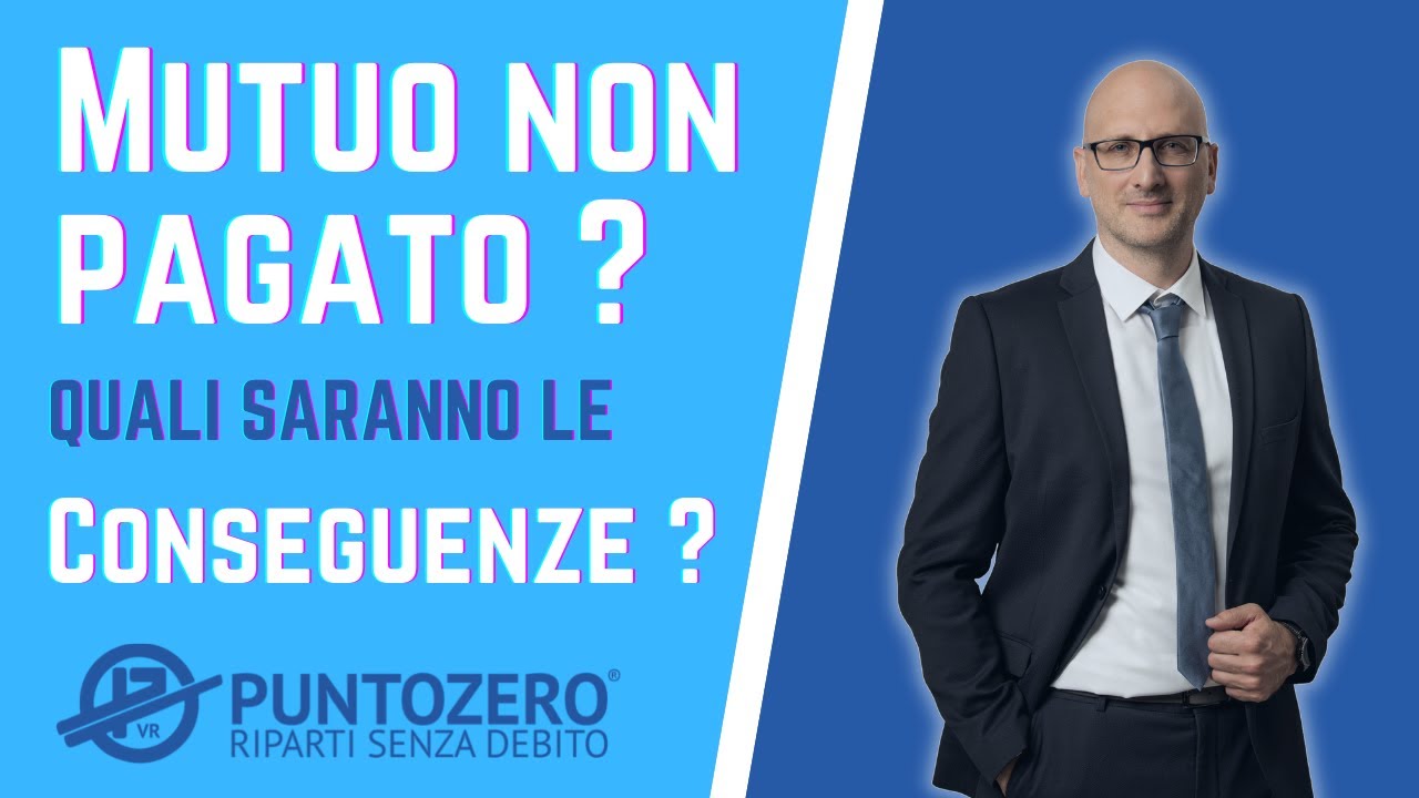 Mutuo non pagato? Quali saranno le Conseguenze?