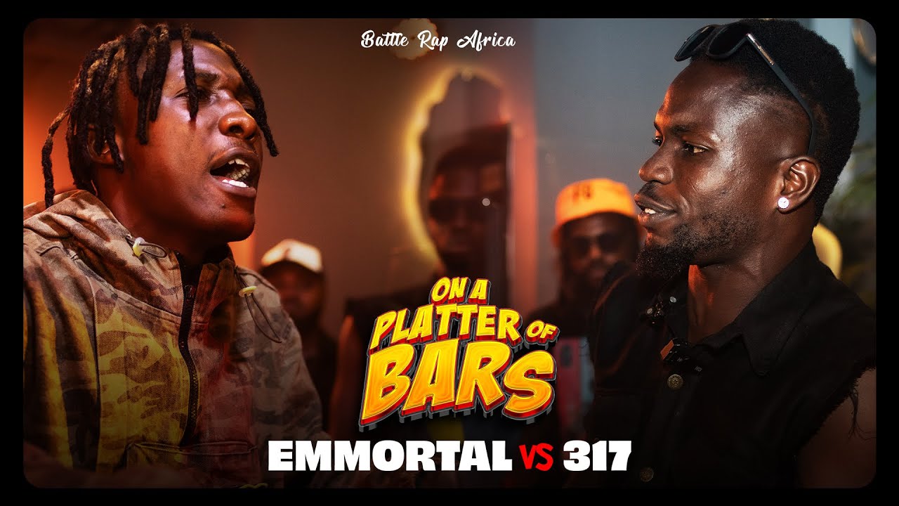 EMMORTAL против 317 | #OnaPlatterofBars | Баттл-рэп Африка