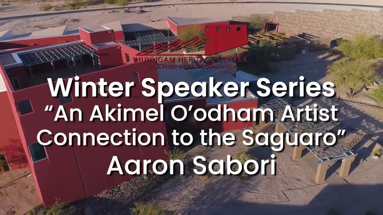 Aaron Sabori - An Akimel O'odham Artists Connection to the Saguaro