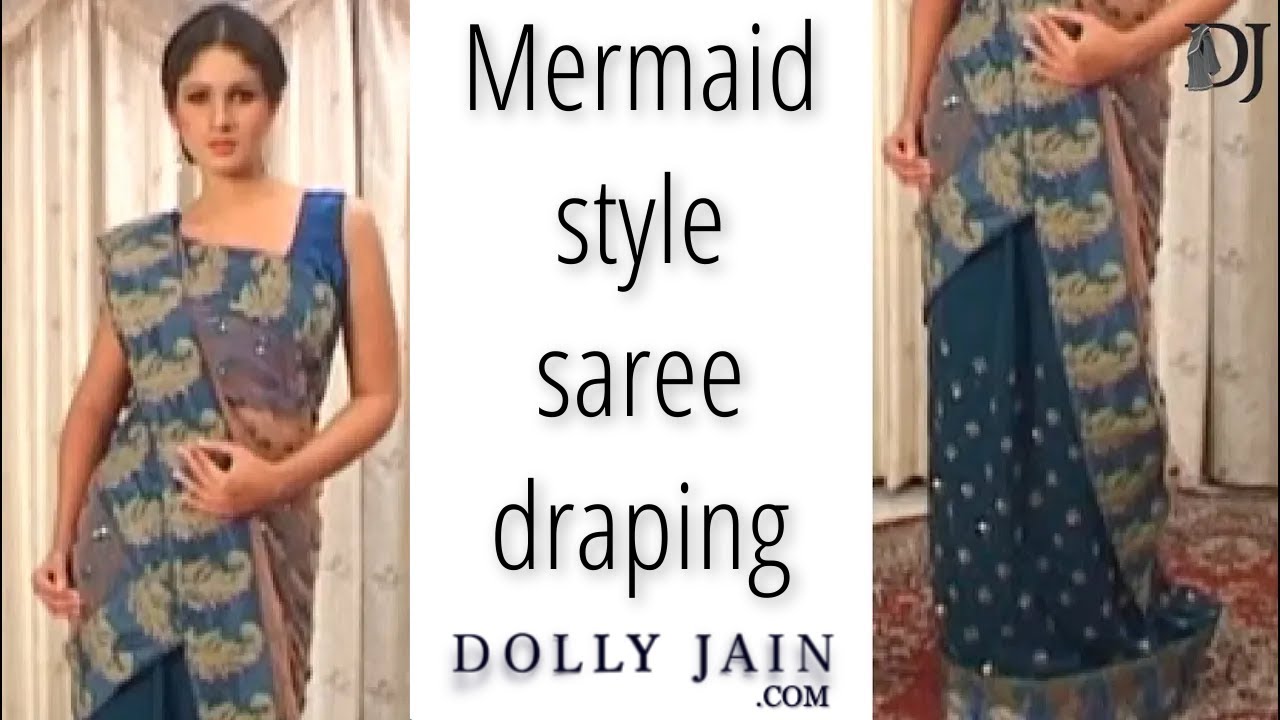 Wear MERMAID Style Sari - Easy Way to DRAPE a saree - Dolly Jain's Saree draping styles