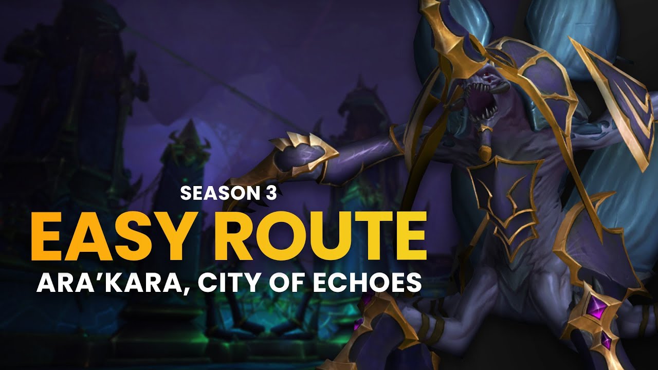 Easy Route for Ara'Kara, City of Echoes | Season 3