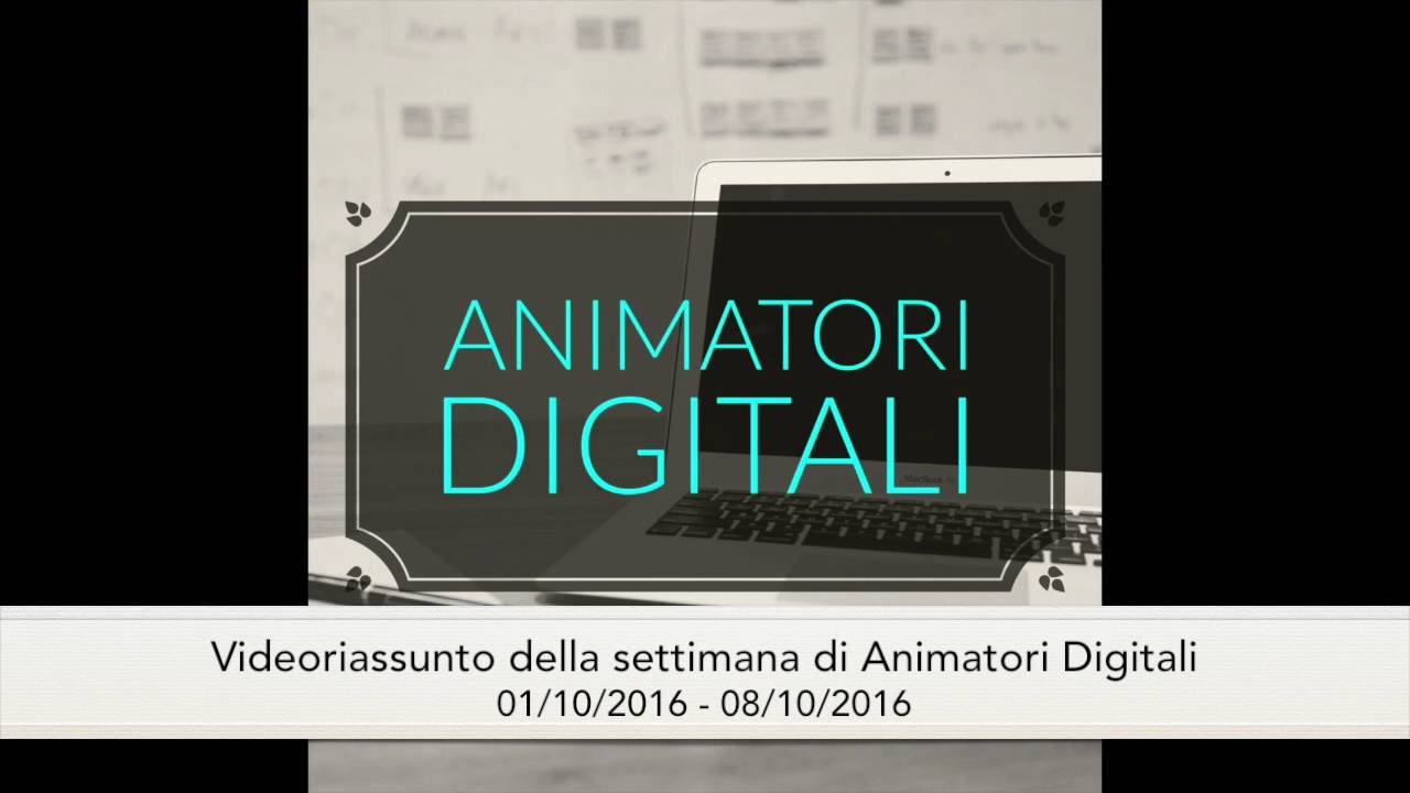 Videoriassunto #1 Animatori Digitali