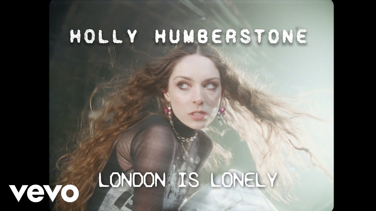 Holly Humberstone - London Is Lonely (Official Video)
