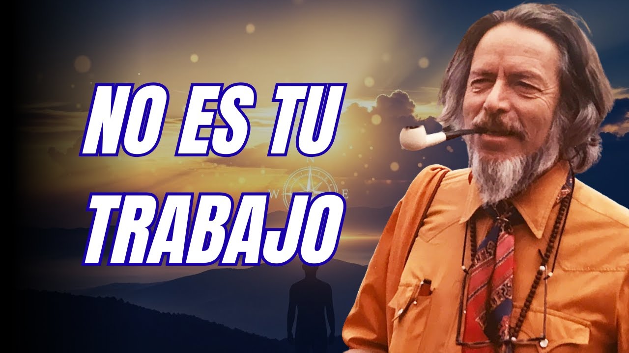 Por qué ver el problema NO significa que debas arreglarlo - Alan Watts