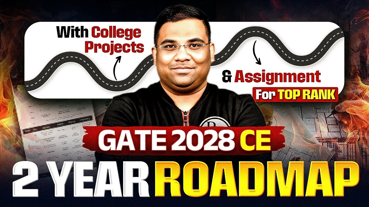 GATE 2028 Preparation | CE | 2 Year Roadmap to Crack GATE Exam with College Projects & Assignments