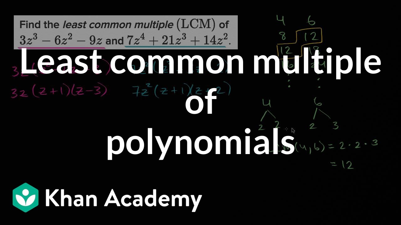 Least common multiple of polynomials | Mathematics III | High School Math | Khan Academy