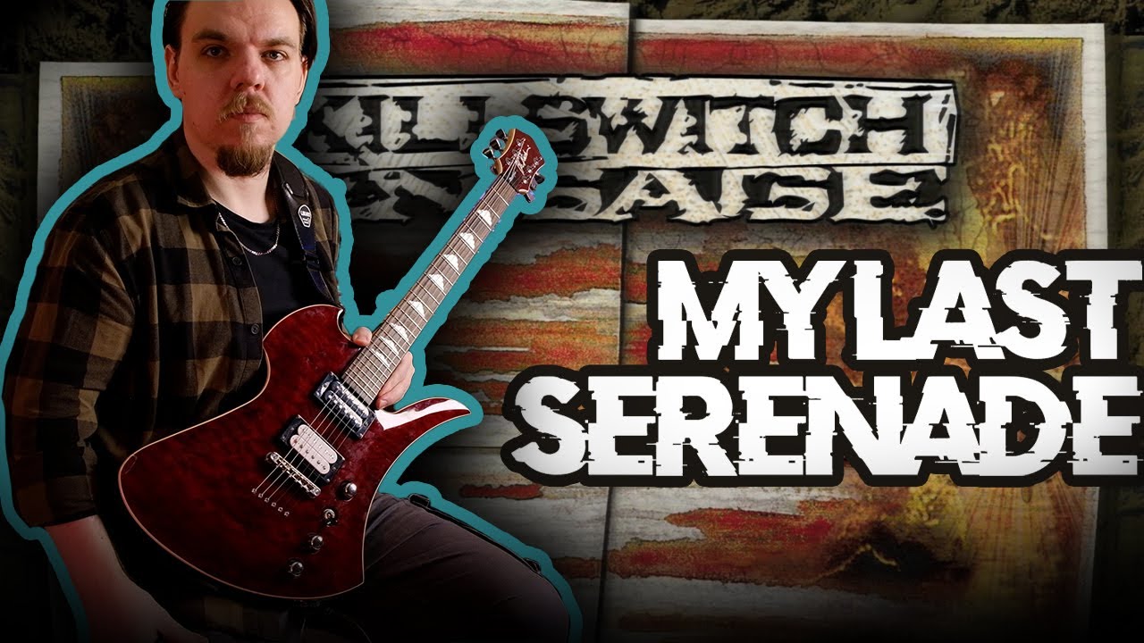 Killswitch Engage – My Last Serenade [Instrumental] [Tabs]