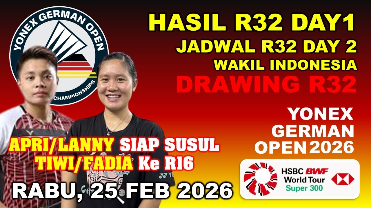 TIWI/FADIA KE R16.!! HASIL R32 DAY1 & JADWAL DAY2 WAKIL INDONESIA RABU, 25 FEB 26
