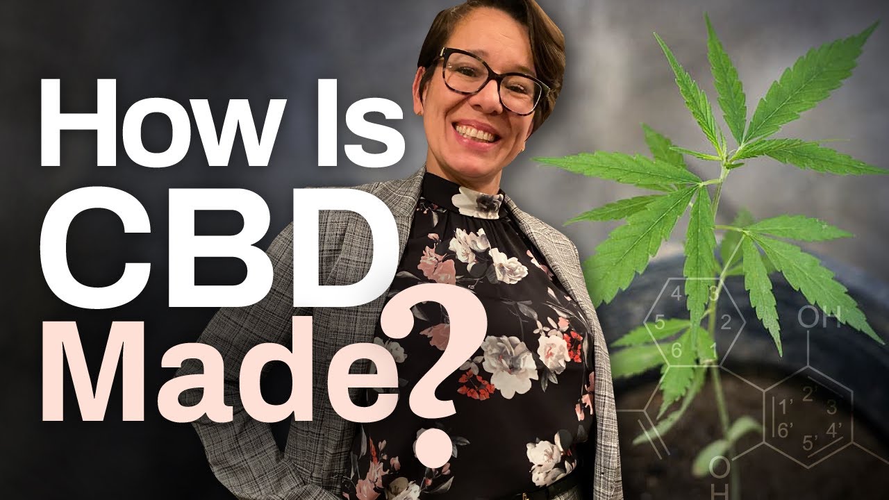 How Is Cannabidiol Made? (Where Does CBD Come From?)