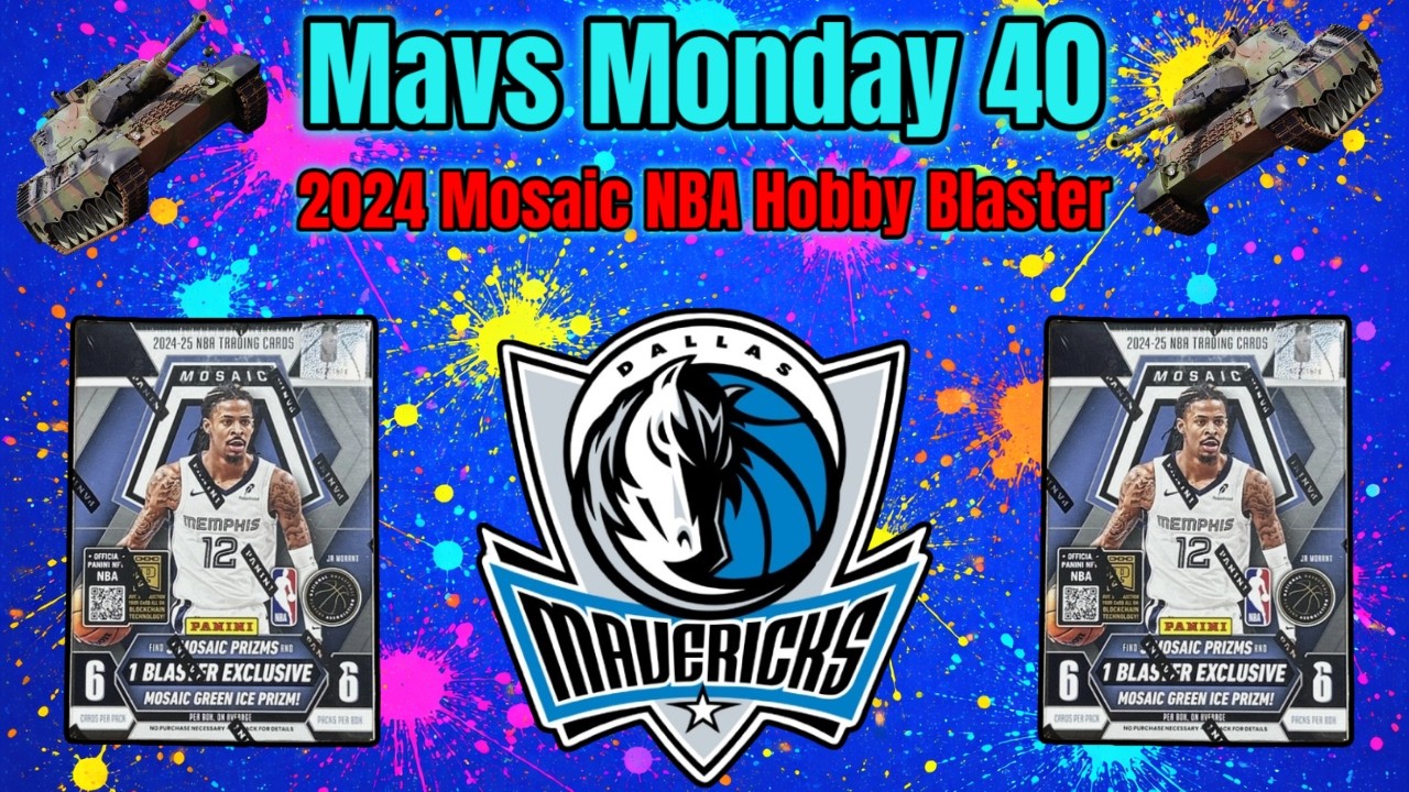 Mavs Monday 40 (2024 NBA Mosaic Hobby Blaster Box) Dallas Maverick card hunt