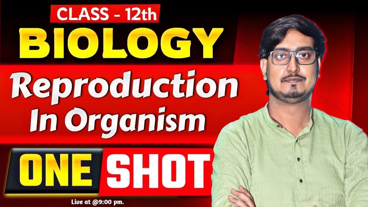 Reproduction In Organisms One Shot | Class 12 Biology Chapter 1 One Shot | Bihar Board 2026