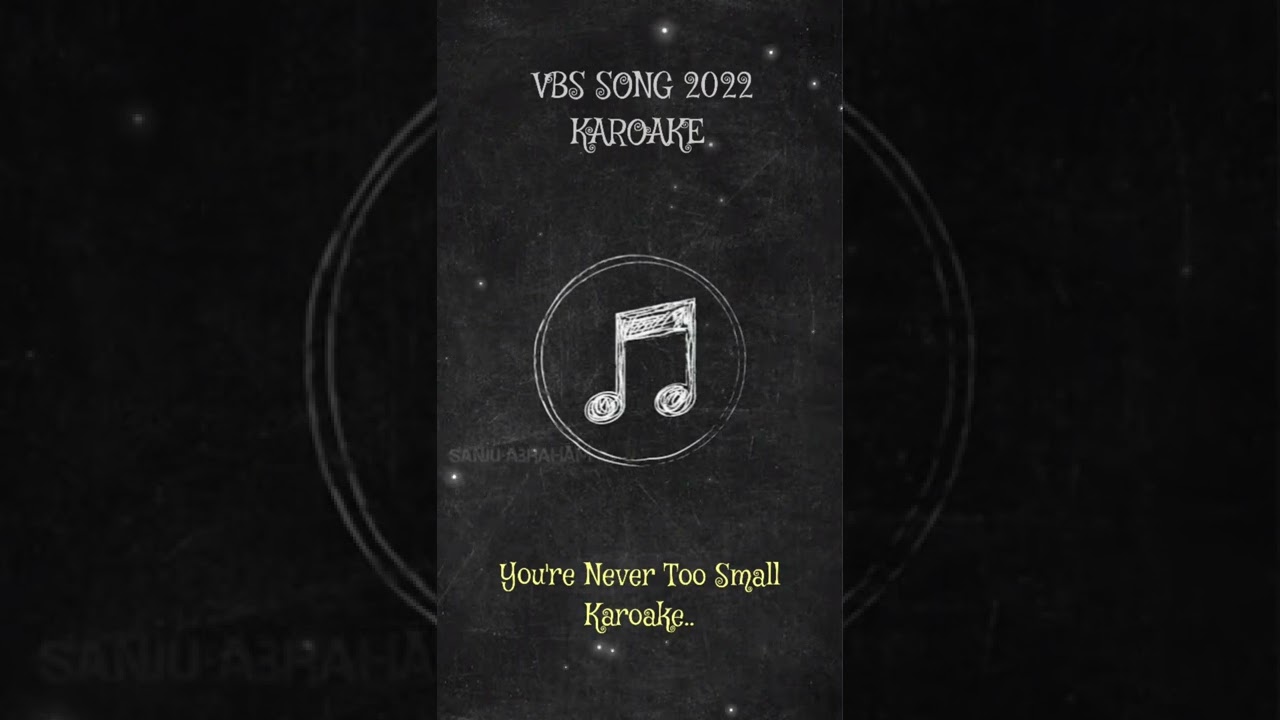 You're Never Too Small Karoake | VBS 2022 karoake | #vbs2022