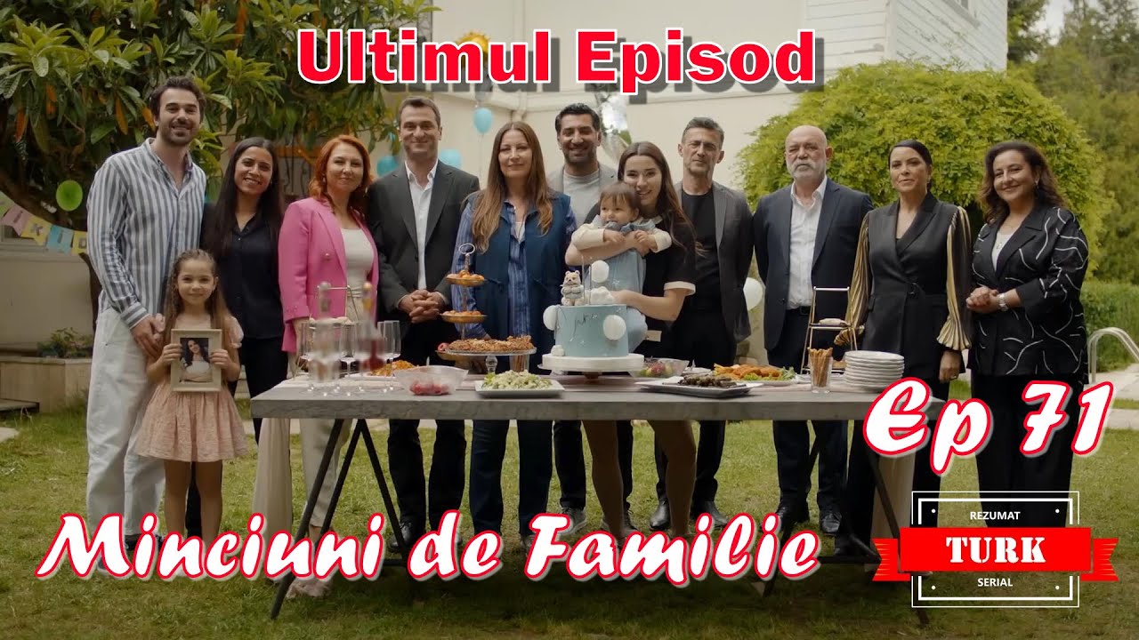Minciuni de Familie - Ultimul Episod, FINAL, Episodul 71.