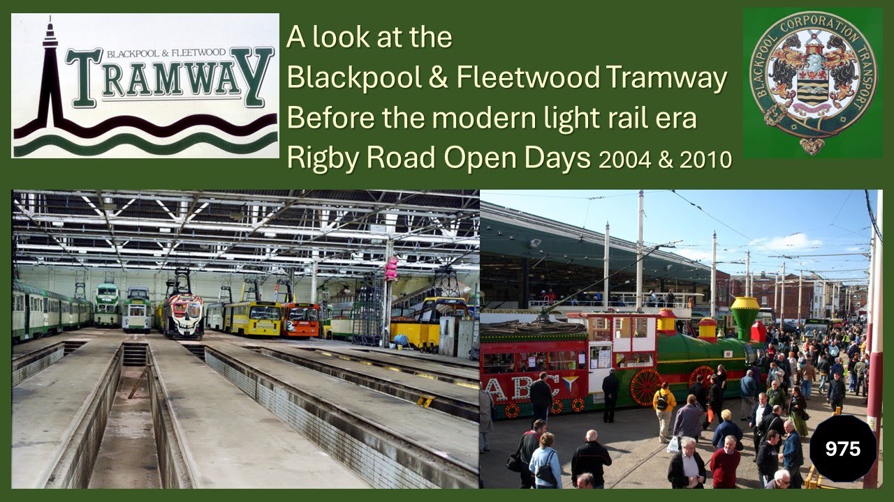 975 - Blackpool & Fleetwood Tramway pre Light Rail Rigby Road Open Days in 2004 and 2010