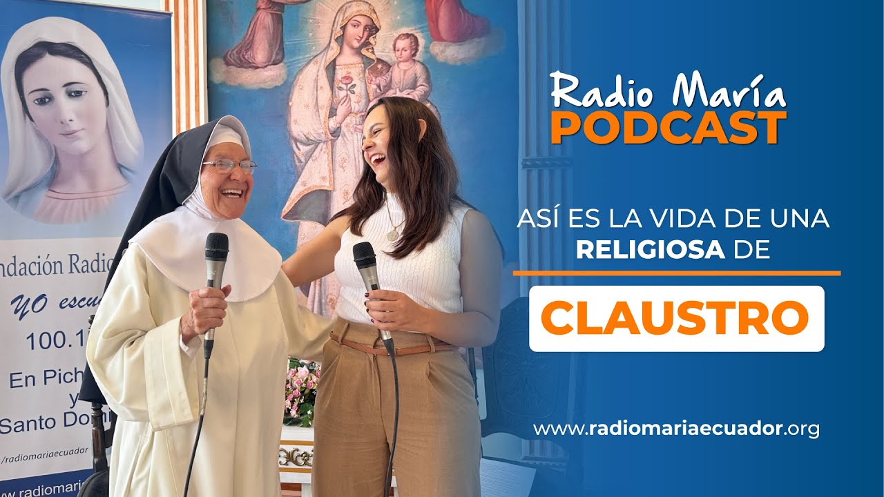 ¿Cómo es la vida de una religiosa de claustro?  | SOR MERCEDES | Radio María Podcast #2
