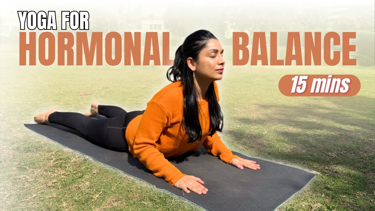 Yoga for Hormonal Imbalances & Reproductive Health| 15 Mins Yoga for Women&rsquo;s Health #hormonebalance