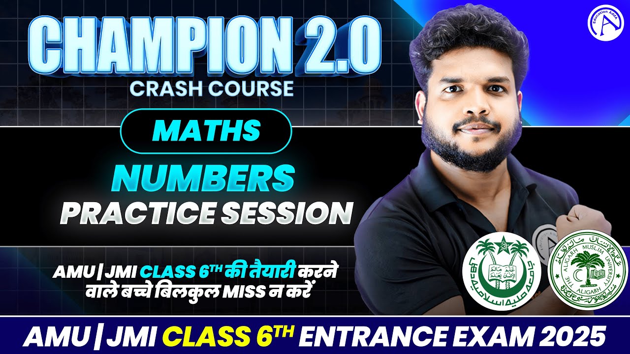 Numbers - Practice Session - Math - AMU/JMI 6th Entrance Exam 2025