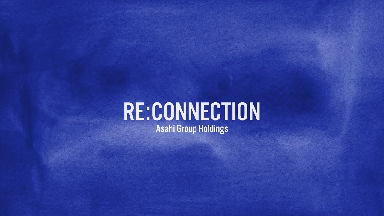 Asahi group Holdings &ldquo;The Asahi Group, growing with communities&rdquo;